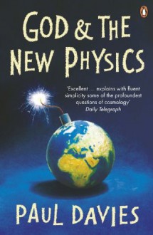 God and the New Physics (Penguin Science) - Paul Davies