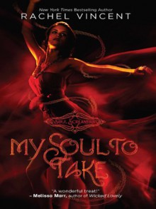 My Soul to Take - Rachel Vincent