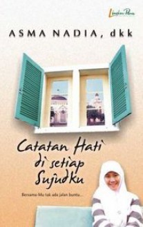 Catatan Hati di Setiap Sujudku - Asma Nadia, Beby Haryanti Dewi, Nita Candra