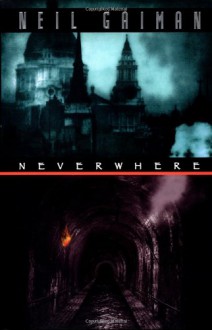 Neverwhere - Neil Gaiman