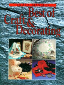 Best of Craft and Decorating - Tracy Marsh