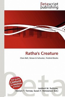 Ratha's Creature - Lambert M. Surhone, Mariam T. Tennoe, Susan F. Henssonow