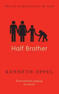 Half Brother. Kenneth Oppel - Kenneth Oppel