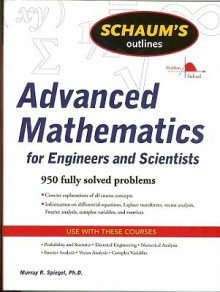 Schaum's Outline of Advanced Mathematics for Engineers and Scientists (Schaum's Outline Series) - Murray R. Spiegel