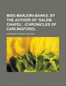 Miss Marjoribanks - Margaret Oliphant