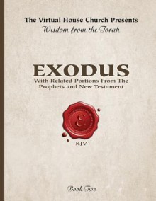 Wisdom from the Torah Book 2: Exodus: With Portions from the Prophets and New Testament - Rob Skiba