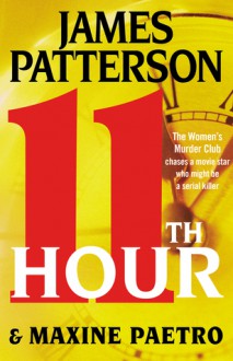 11th Hour (Women's Murder Club, #11) - James Patterson