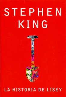 La historia de Lisey - Bettina Blanch Tyroller, Stephen King