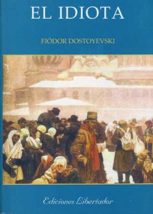 El idiota - Fyodor Dostoyevsky