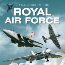 Little Book of the Royal Air Force - Jon Stroud