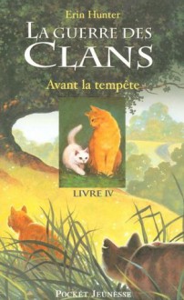 La guerre des clans tome 4 (Pocket Jeunesse) (French Edition) - Erin Hunter, Cécile Pournin