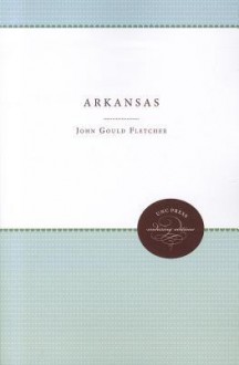 Arkansas - John Gould Fletcher