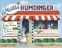 Matilda's Humdinger - Lynn Downey, Tim Bowers