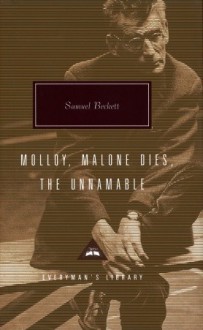 Molloy/Malone Dies/The Unnamable - Samuel Beckett