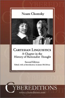 Cartesian Linguistics: A Chapter in the History of Rationalist Thought - Noam Chomsky