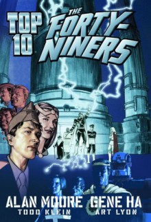 Top 10: The Forty-Niners - Alan Moore, Gene Ha