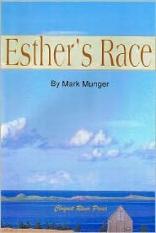 Esther's Race - Mark Munger