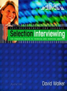 Selection Interviewing - David Walker