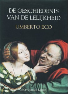 De Geschiedenis van de lelijkheid - Umberto Eco, Yond Boeke, Patty Krone