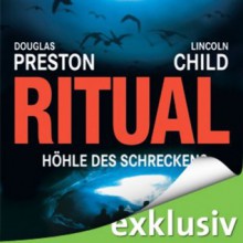 Ritual: Höhle des Schreckens - Douglas Preston, Lincoln Child, Klaus Fröba, Thomas Piper