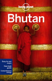 Lonely Planet Bhutan (Travel Guide) - Lindsay Brown, Bradley Mayhew