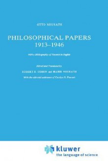 Philosophical Papers 1913 1946: With a Bibliography of Neurath in English - Otto Neurath, Robert S. Cohen, Marie Neurath