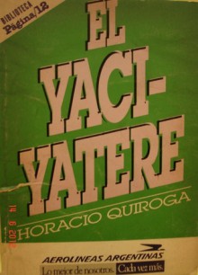 El yaciyateré - Horacio Quiroga