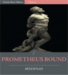 Prometheus Bound - Aeschylus, E.H. Plumptre