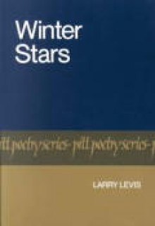 Winter Stars - Larry Levis