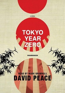 Tokyo Year Zero [With Earbuds] (Audio) - David Peace, Mark Bramhall