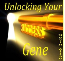 Unlocking Your Success Gene - Kevin Allen