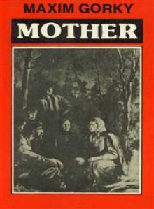 Mother - Maxim Gorky