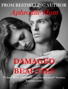 Damaged Beauties - Aphrodite Hunt