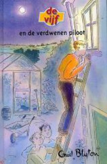 De vijf en de verdwenen piloot - Enid Blyton