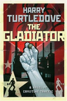 The Gladiator - Harry Turtledove