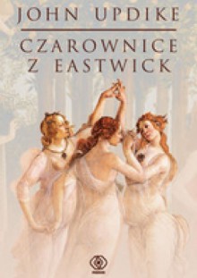 Czarownice z Eastwick - John Updike