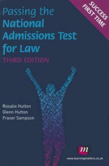 Passing the National Admissions Test for Law (Lnat) - Rosalie Hutton, Glenn Hutton, Fraser Sampson