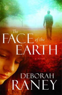 The Face of the Earth - Deborah Raney