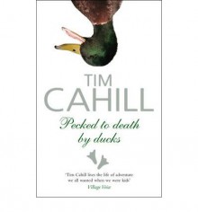 Pecked To Death By Ducks - Tim Cahill