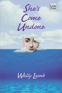 She's Come Undone (Library) - Wally Lamb