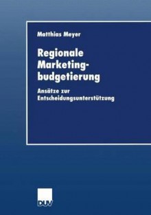 Regionale Marketingbudgetierung - Matthias Meyer