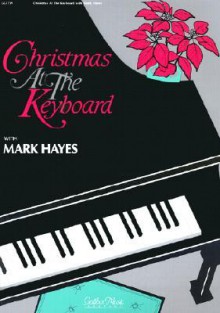 Christmas At The Keyboard - Mark Hayes