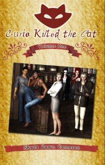 Curio Killed the Cat - Skyla Dawn Cameron