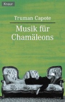 Musik für Chamäleons - Truman Capote