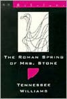 The roman spring of Mrs. Stone - Tennessee Williams