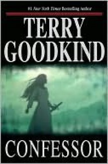 Confessor (Sword of Truth, #11) - Terry Goodkind