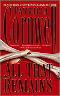 All That Remains - Patricia Cornwell