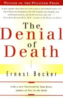 The Denial of Death - Ernest Becker