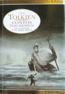 Contos Inacabados de Númenor e da Terra Média - J.R.R. Tolkien