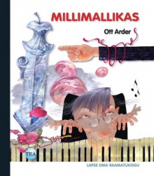 Millimallikas - Ott Arder, Priit Rea